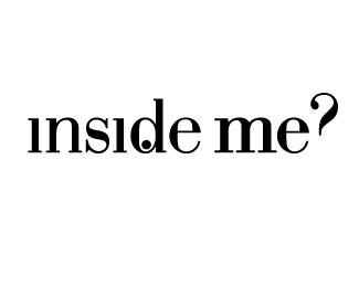 Inside me?