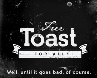 Free Toast For All!