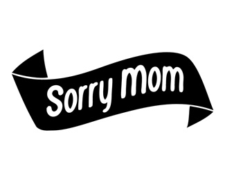 Sorry Mom