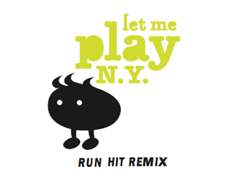 Let Me Play. Run Hit Remix, N.Y.