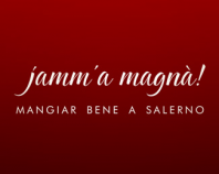 Jamm'a Magnà - mangiar bene a Salerno