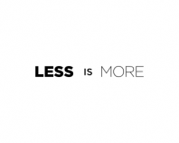 Less is more