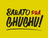 BARATO PRA CHUCHU