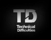 Technical Difficulties