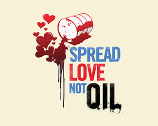 Spread Love, Not Oil