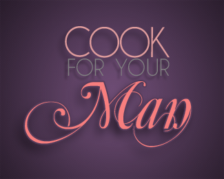 Cook For Your Man