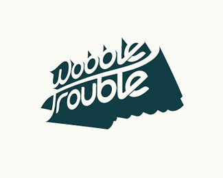 Wobble trouble