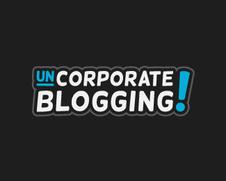 Uncorporate Blogging