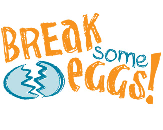 Break Some Eggs (proposed)