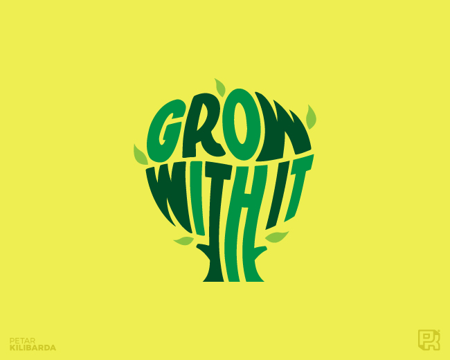 Grow with it