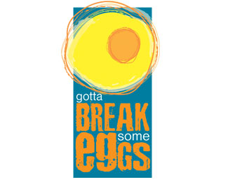 Break Some Eggs
