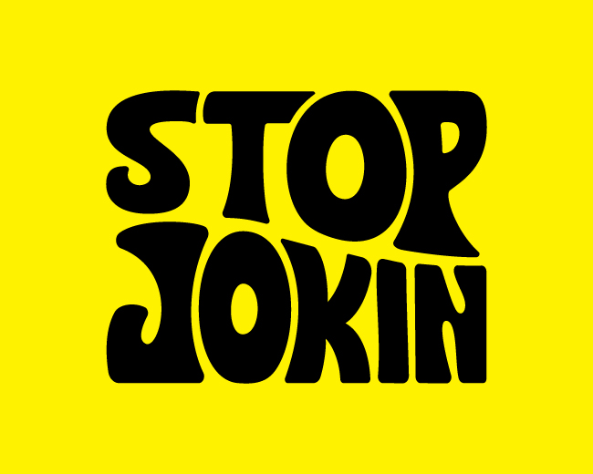 Stop Jokin