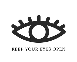 Keep your eyes open