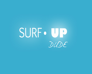 Surf Up Dude